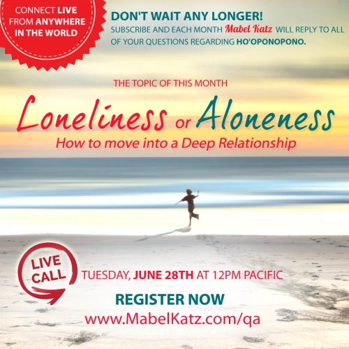 Ho'oponopono transforms your loneliness 2 aloneness